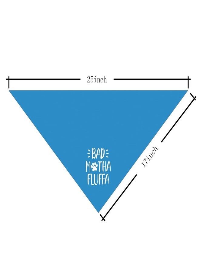 ZPPRJF Bad Motha Fluffa Dog Bandana, Funny Pet Triangle Scarf Accessories, Blue Dog Bandana, Printed Dogs Bandanas Gift for Dogs Lover Birthday or Christmas - Image 4